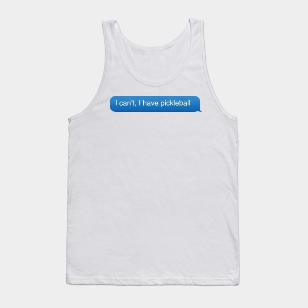 I can't, I have pickleball Tank Top by DreamPassion